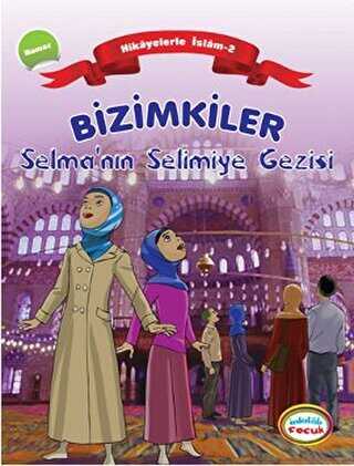 Bizimkiler Selma’nın Selimiye Gezisi - İnkılab Yayınları