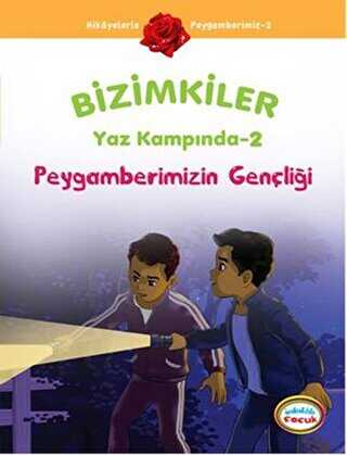 Bizimkiler Yaz Kampında 2 - Peygamberimizin Gençliği - İnkılab Yayınları