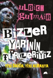 Bizler Yarının Türkleriyiz - Kolektif Kitap