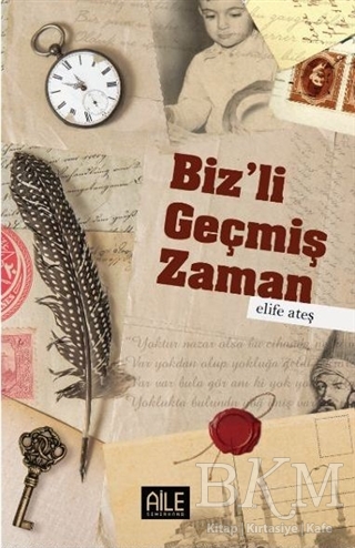 Biz`li Geçmiş Zaman - Semerkand Aile Yayınları