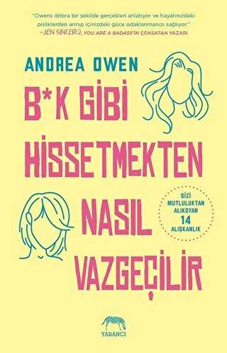 B*k Gibi Hissetmekten Nasıl Vazgeçilir? - Yabancı Yayınları