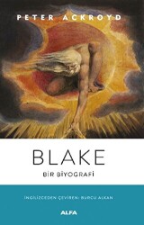 Blake - Bir Biyografi - Alfa Yayınları