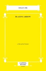 Blazing Arrow - Capitol Books