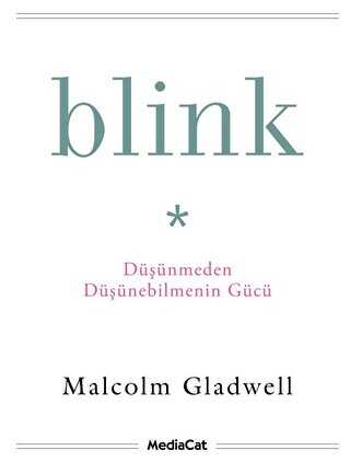 Blink - Düşünmeden Düşünebilmenin Gücü