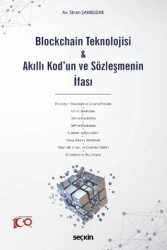 Blockchain Teknolojisi & Akıllı Kod`un ve Sözleşmenin İfası - Seçkin Yayıncılık