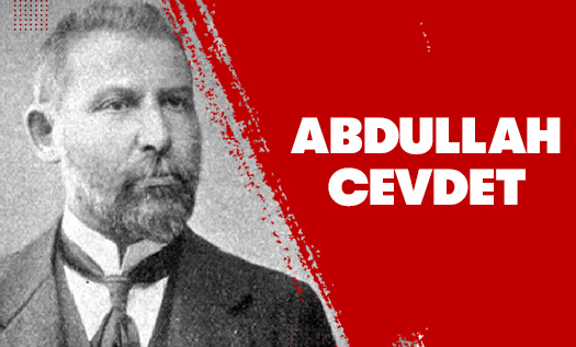 Abdullah Cevdet Kimdir?