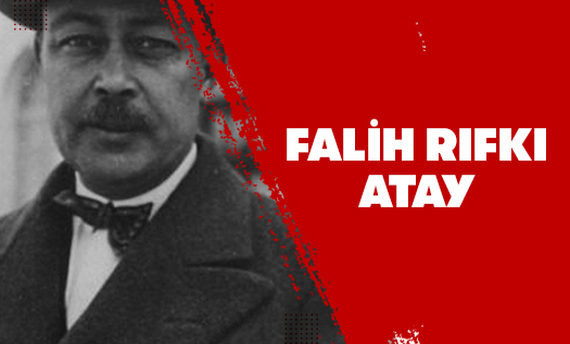 Falih Rıfkı Atay Kimdir?
