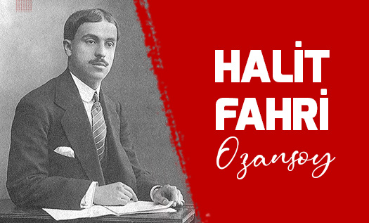 Halit Fahri Ozansoy Kimdir: Hayatı ve Kişiliği