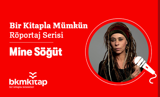 Mine Söğüt Röportaj