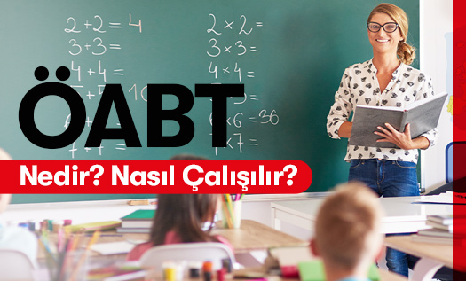 ÖABT Nedir? ÖABT'ye Nasıl Çalışılır?
