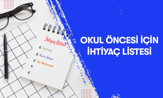 Okul Öncesi İçin İhtiyaç Listesinde Bulunması Gerekenler Nelerdir?