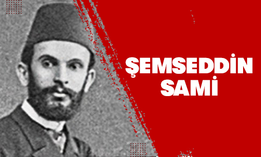 Şemseddin Sâmi Kimdir?