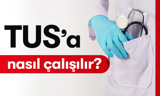 TUS'a Nasıl Çalışılır?