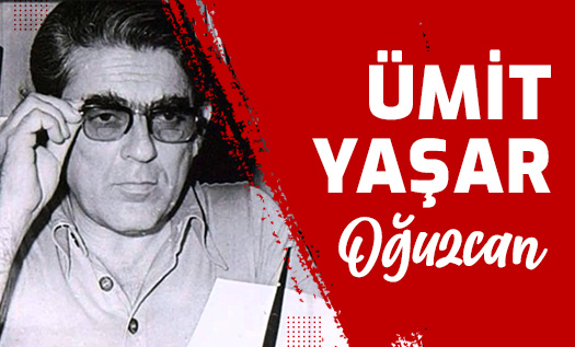 Ümit Yaşar Oğuzcan Kimdir: Hayatı ve Kişiliği