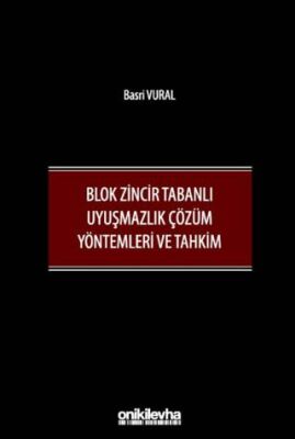 Blok Zincir Tabanlı Uyuşmazlık Çözüm Yöntemleri ve Tahkim - 1