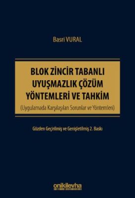 Blok Zincir Tabanlı Uyuşmazlık Çözüm Yöntemleri ve Tahkim - 1
