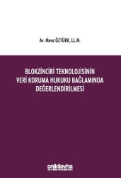 Blokzinciri Teknolojisinin Veri Koruma Hukuku Bağlamında Değerlendirilmesi - On İki Levha Yayınları