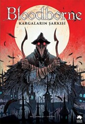 Bloodborne 3: Kargaların Şarkısı - Eksik Parça Yayınları