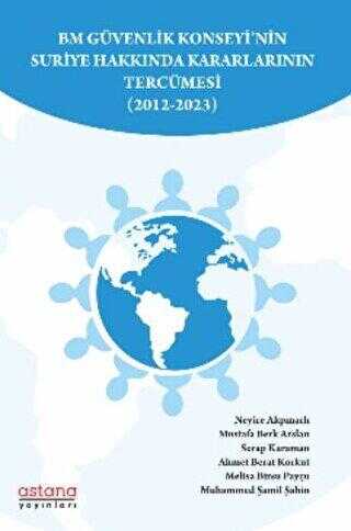 BM Güvenlik Konseyi’nin Suriye Hakkında Kararlarının Tercümesi 2012-2023