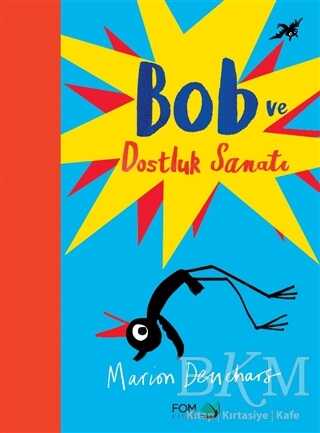 Bob ve Dostluk Sanatı - FOM Kitap