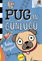 Bobo Uçuyor! - Pug`ın Günlüğü - Orman Kitap