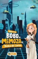 Bobo ve Mimoza ile Başka Bir Zaman - Siyer Çocuk Yayınları