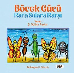 Böcek Gücü Kara Sulara Karşı - Tilki Kitap