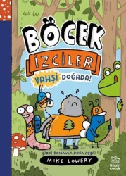 Böcek İzciler Vahşi Doğada! Çizgi Romanla Doğa Keşfi - İthaki Çocuk Yayınları
