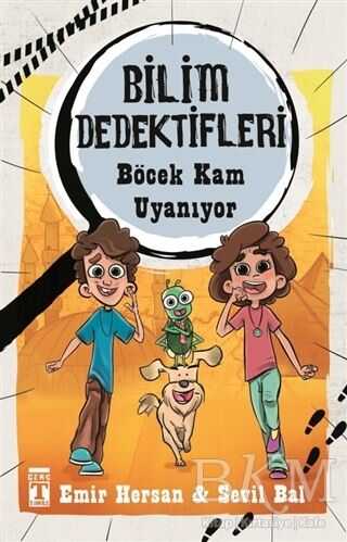 Böcek Kam Uyanıyor - Bilim Dedektifleri - İlk Genç Timaş