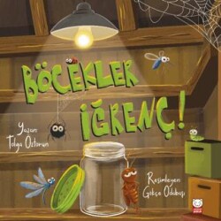 Böcekler İğrenç! - Kırmızı Kedi Çocuk