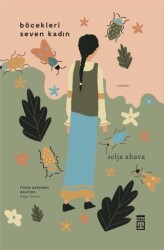 Böcekleri Seven Kadın - Timaş Yayınları