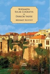 Bodamiya Sulak Coğrafya ve Derecik Vadisi - Heyamola Yayınları