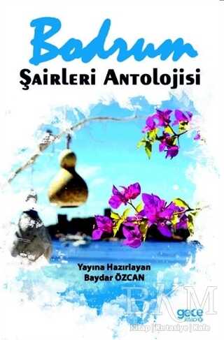 Bodrum Şairleri Antolojisi - Gece Kitaplığı