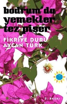 Bodrum`da Yemekler Tez Pişer - 1