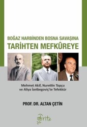 Boğaz Harbiden Bosna Savaşına Tarihten Mefkureye - Otorite Yayınları