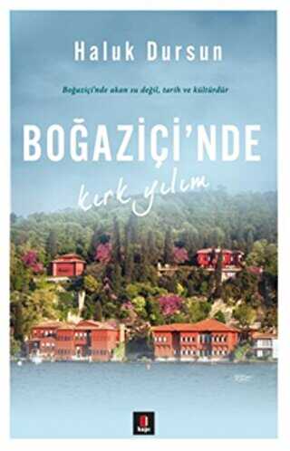Boğaziçi`nde Kırk Yılım - Kapı Yayınları