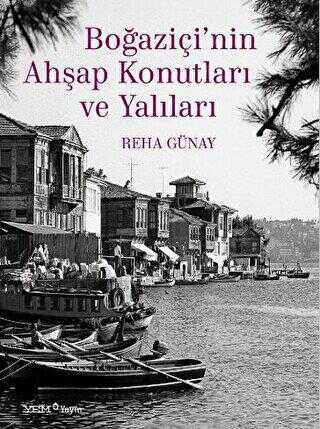 Boğaziçi’nin Ahşap Konutları ve Yalıları - YEM Yayın