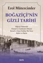 Boğaziçi`nin Gizli Tarihi - Alfa Yayınları