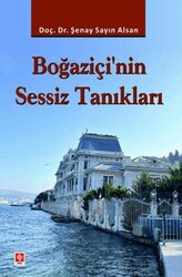 Boğaziçi`nin Sessiz Tanıkları - Ekin Basım Yayın
