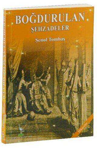Boğdurulan Şehzadeler - Turna Yayınları
