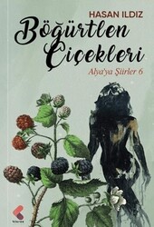 Böğürtlen Çiçekleri - Klaros Yayınları