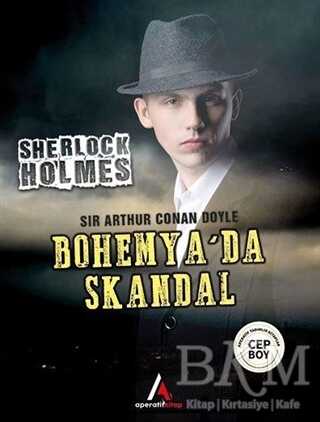 Bohemya`da Skandal - Sherlock Holmes - Aperatif Kitap Yayınları