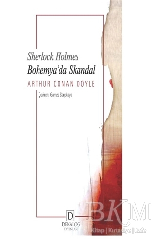 Bohemya’da Skandal - Sherlock Holmes - Dekalog Yayınları