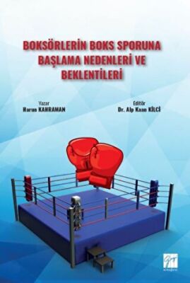 Boksörlerin Boks Sporuna Başlama Nedenleri ve Beklentileri - 1