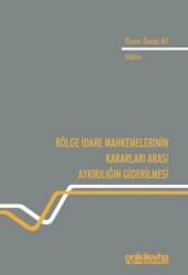 Bölge İdare Mahkemelerinin Kararları Arası Aykırılığın Giderilmesi - On İki Levha Yayınları