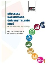 Bölgesel Kalkınmada Üniversitelerin Rolü - Eğitim Yayınevi - Bilimsel Eserler