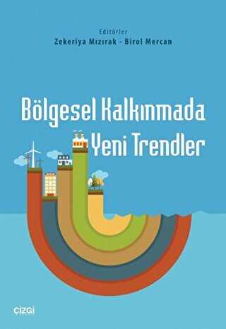 Bölgesel Kalkınmada Yeni Trendler - Çizgi Kitabevi Yayınları