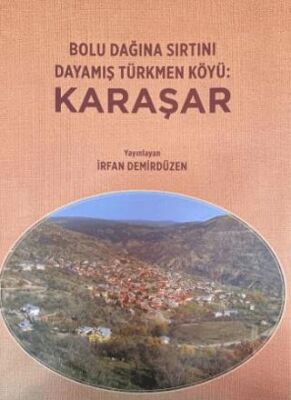 Bolu Dağına Sırtını Dayamış Türkmen Köyü Karaşar - 1