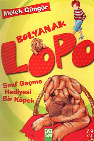 Bolyanak Lopo: Sınıf Geçme Hediyesi Bir Köpek - Altın Kitaplar