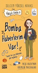 Bomba Haberlerim Var! - Neşeli Günlük 5 - Carpe Diem Kitapları
